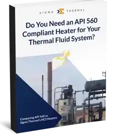 Do You Need an API 560 Compliant Heater for Your Thermal Fluid System?